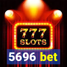 5696 bet